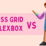 CSS Grid and Flexbox